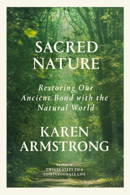 Karen Armstrong - Sacred Nature: Restoring our Ancient Bond with the Natural World