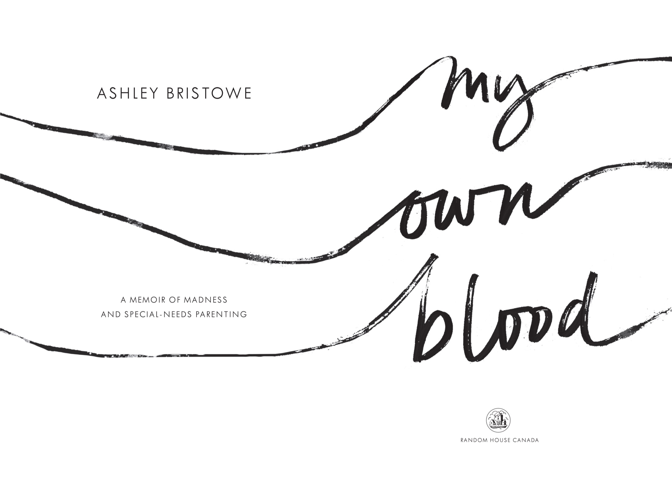 PUBLISHED BY RANDOM HOUSE CANADA Copyright 2021 Ashley Bristowe All rights - photo 2