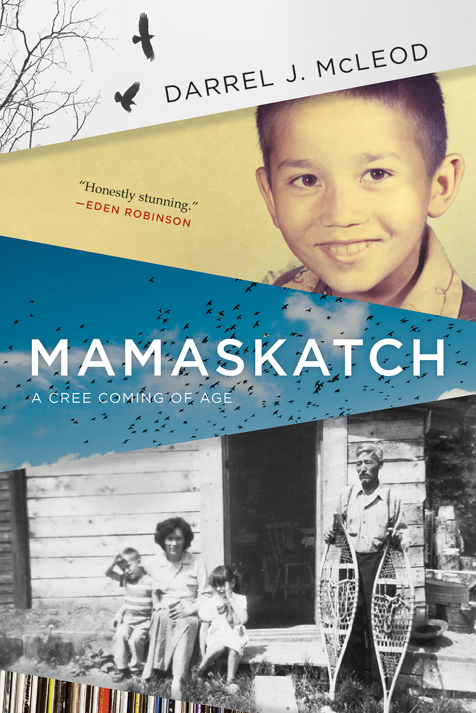 Mamaskatch Darrel J M c Leod Mamaskatch A Cree Coming of Age Copyright 2018 - photo 1