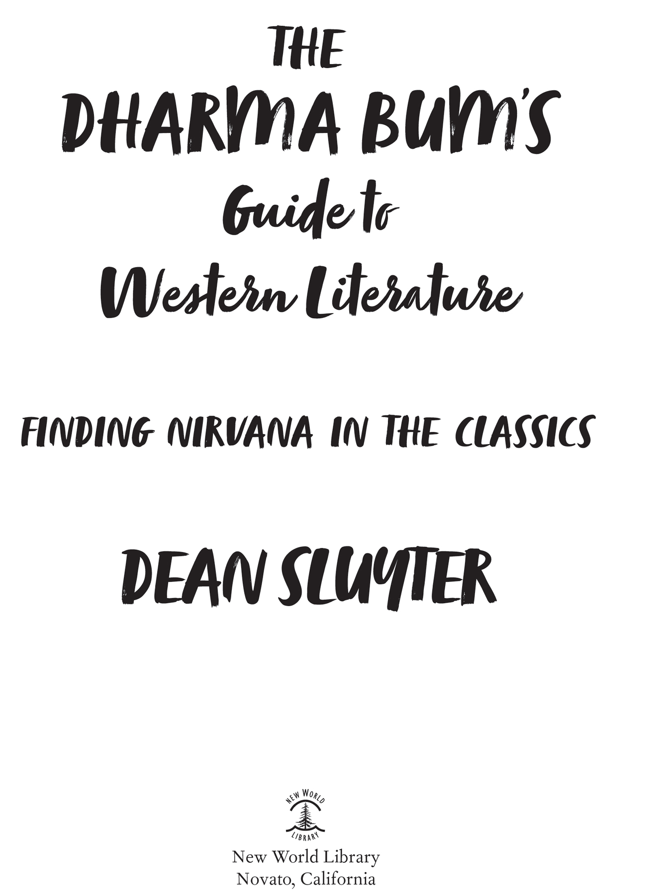 The Dharma Bums Guide to Western Literature Finding Nirvana in the Classics - image 3