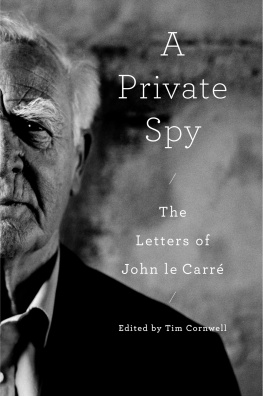 John le Carré - A Private Spy: The Letters of John Le Carré