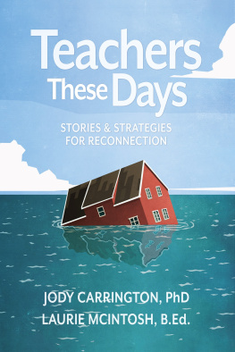 Jody Carrington Teachers These Days: Stories and Strategies for Reconnection