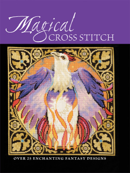 The Editors of David Magical Cross Stitch: Over 25 Enchanting Fantasy Designs