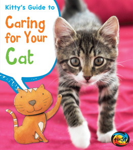 Anita Ganeri Kittys Guide to Caring for Your Cat