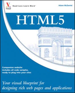 Adam McDaniel - HTML5: Your visual blueprint for designing rich Web pages and applications