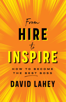 David Lahey - From Hire to Inspire: How to Become the Best Boss