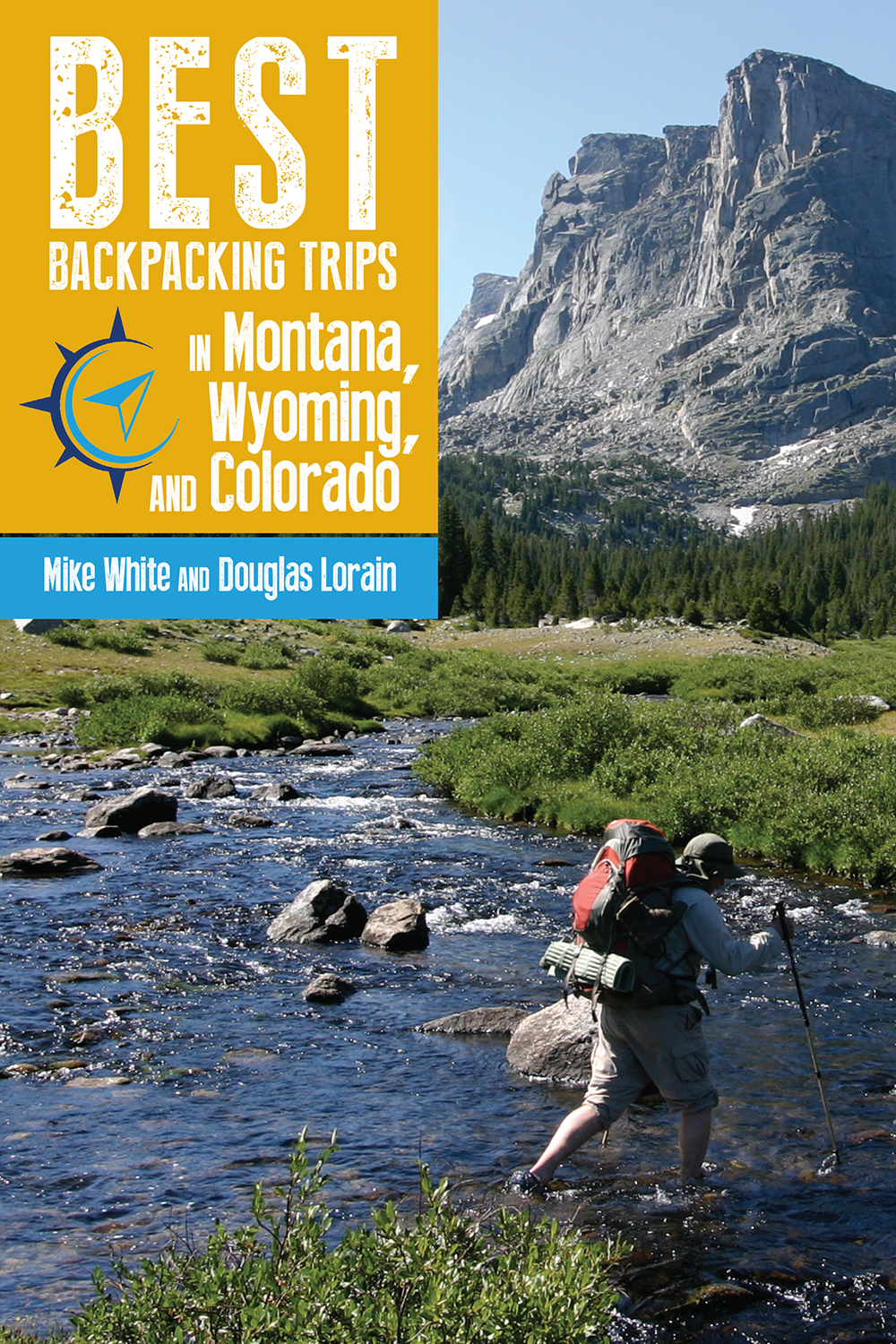 Best Backpacking Trips in Montana Wyoming and Colorado Mike White and - photo 1