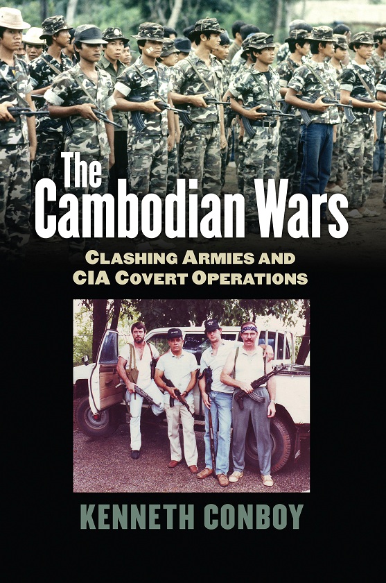 The Cambodian Wars MODERN WAR STUDIES Theodore A Wilson General Editor - photo 1