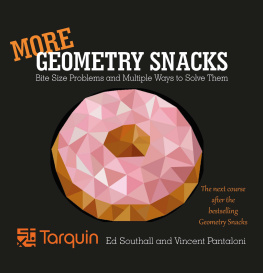 Ed Southall More Geometry Snacks: Bite Size Problems and How to Solve Them