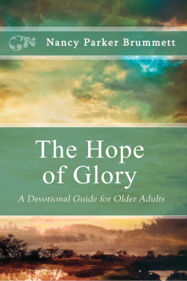 Nancy Parker Brummett The Hope of Glory: A Devotional Guide for Older Adults