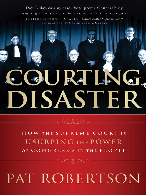 COURTING DISASTER COURTING DISASTER HOW THE SUPREME COURT IS USURPING - photo 1