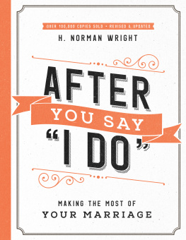 H. Norman Wright After You Say I Do