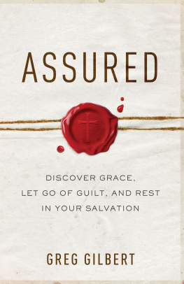 Greg Gilbert - Assured: Discover Grace, Let Go of Guilt, and Rest in Your Salvation