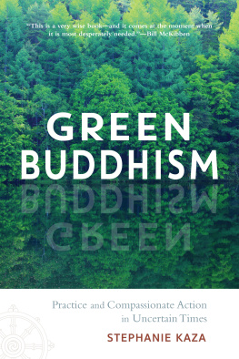 Stephanie Kaza - Green Buddhism: Practice and Compassionate Action in Uncertain Times