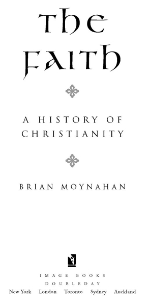 The Faith A History of Christianity - image 2