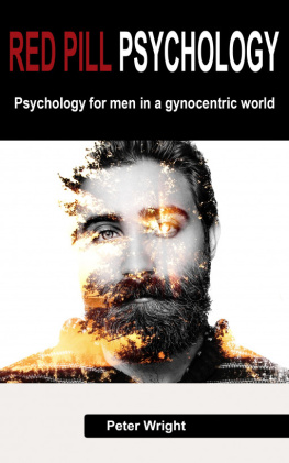 Peter Wright - Red Pill Psychology: Psychology for Men in a Gynocentric World