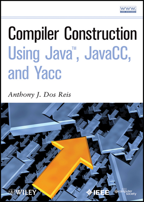 Compiler Construction Using Java JavaCC and Yacc - image 1