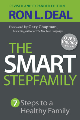 Ron L. Deal - The Smart Stepfamily: Seven Steps to a Healthy Family