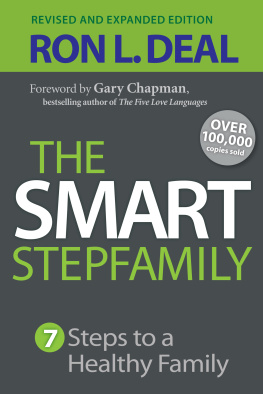 Ron L. Deal The Smart Stepfamily: Seven Steps to a Healthy Family