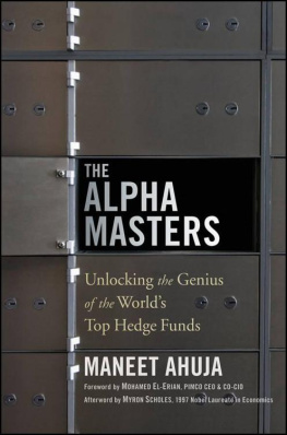 Maneet Ahuja The Alpha Masters: Unlocking the Genius of the Worlds Top Hedge Funds