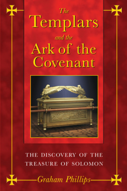 Graham Phillips - The Templars and the Ark of the Covenant: The Discovery of the Treasure of Solomon