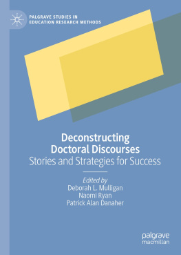 Deborah L. Mulligan Deconstructing Doctoral Discourses: Stories and Strategies for Success