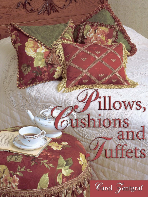 Pillows Cushions and Tuffets Carol Zentgraf 2004 by Carol Zentgraf All - photo 1