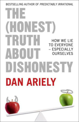 Dan Ariely - The Honest Truth About Dishonesty: How We Lie to Everyone---Especially Ourselves