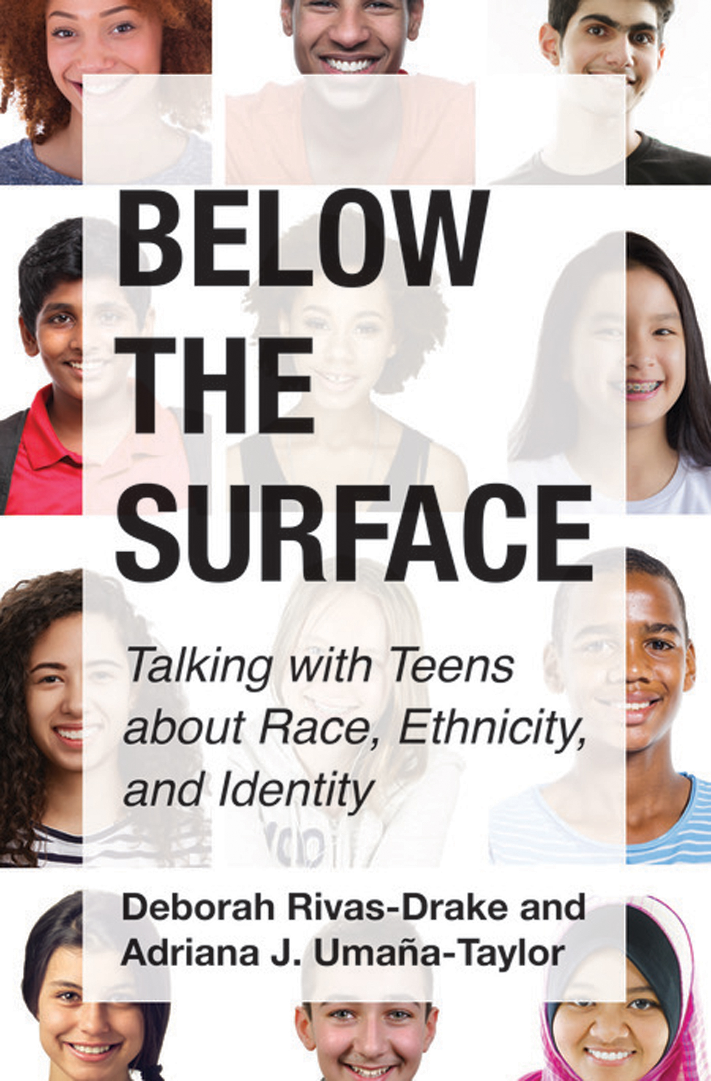 BELOW THE SURFACE Below the Surface Talking with Teens about Race - photo 1