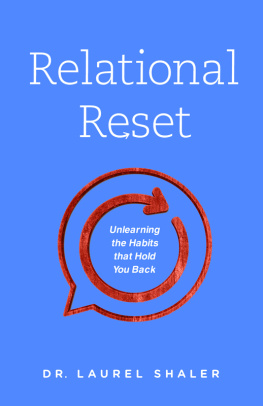 Dr. Laurel Shaler - Relational Reset: Unlearning the Habits that Hold You Back