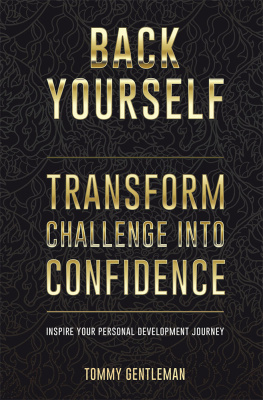 Tommy Gentleman - Back Yourself: Transform Challenge into Confidence