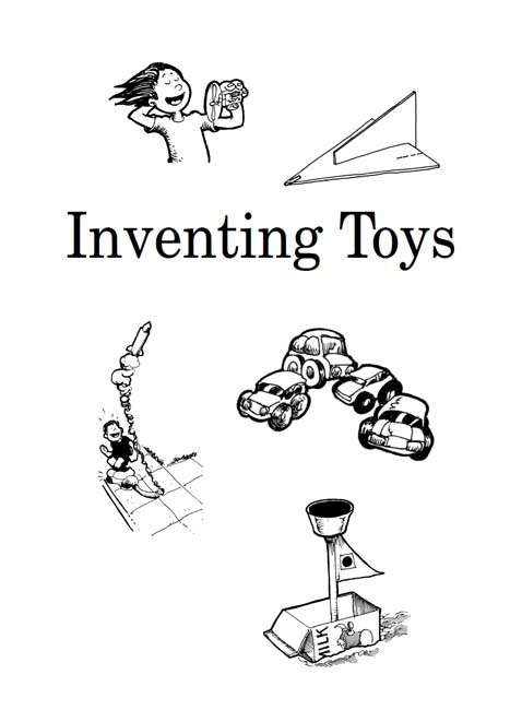 Inventing Toys Kids Having Fun Learning Science Grades 4-8 2002 by Ed Sobey - photo 1