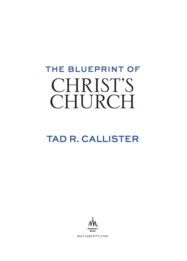 2015 Tad R Callister All rights reserved No part of this book may be - photo 2