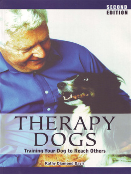 Kathy Diamond Davis - Therapy Dogs: Training Your Dog to Reach Others