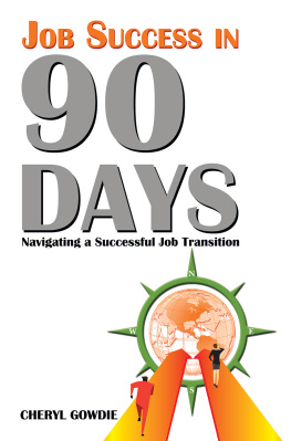 Cheryl Gowdie Job Success in 90 Days: Navigating a Successful Job Transition