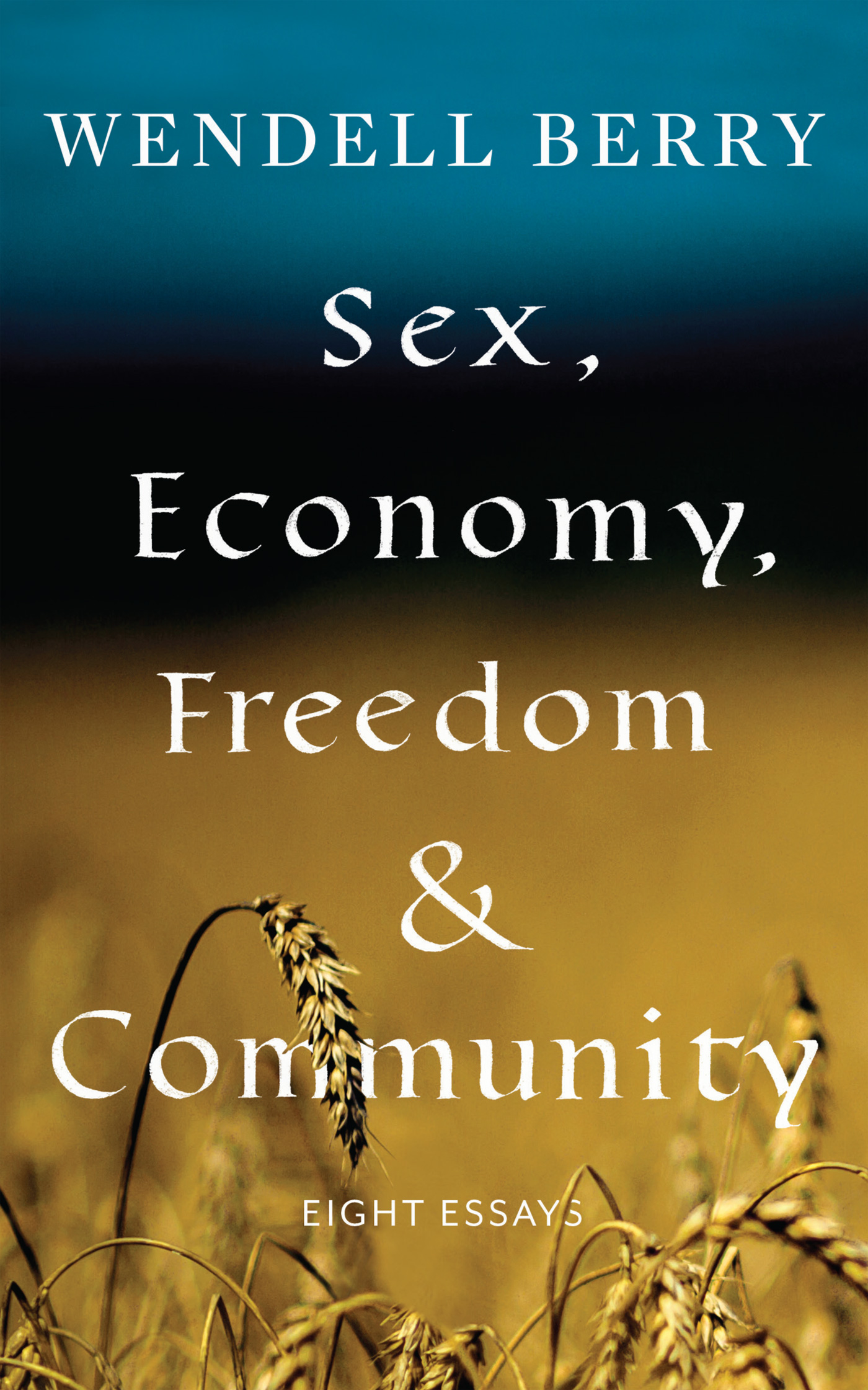 Praise for Sex Economy Freedom Community Berrys words are those of a - photo 1