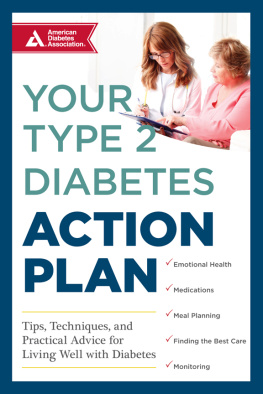 American Diabetes Association ADA Your Type 2 Diabetes Action Plan: Tips, Techniques, and Practical Advice for Living Well with Diabetes