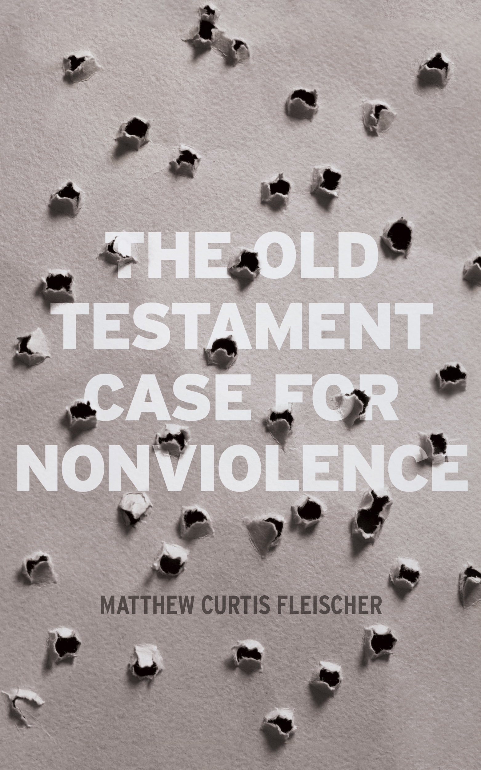 Table of Contents THE OLD TESTAMENT CASE FOR NONVIOLENCE Matthew - photo 1