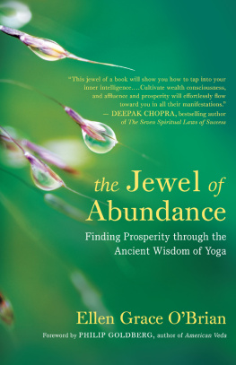 Ellen Grace OBrian - The Jewel of Abundance: Finding Prosperity through the Ancient Wisdom of Yoga