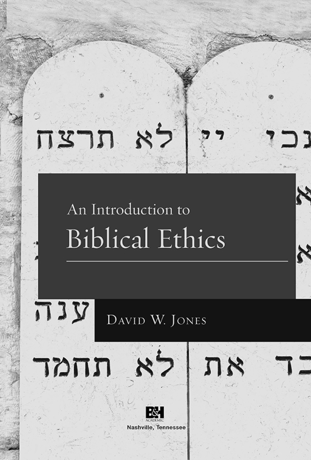 An Introduction to Biblical Ethics Digital Edition Based on Print Edition An - photo 1