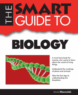 Anne Maczulak - The Smart Guide to Biology