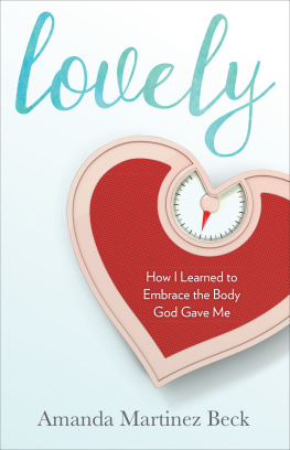 Amanda Martinez Beck Lovely: How I Learned to Embrace the Body God Gave Me