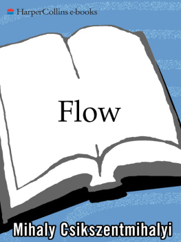 Mihaly Csikszentmihalyi - Flow: The Psychology of Optimal Experience