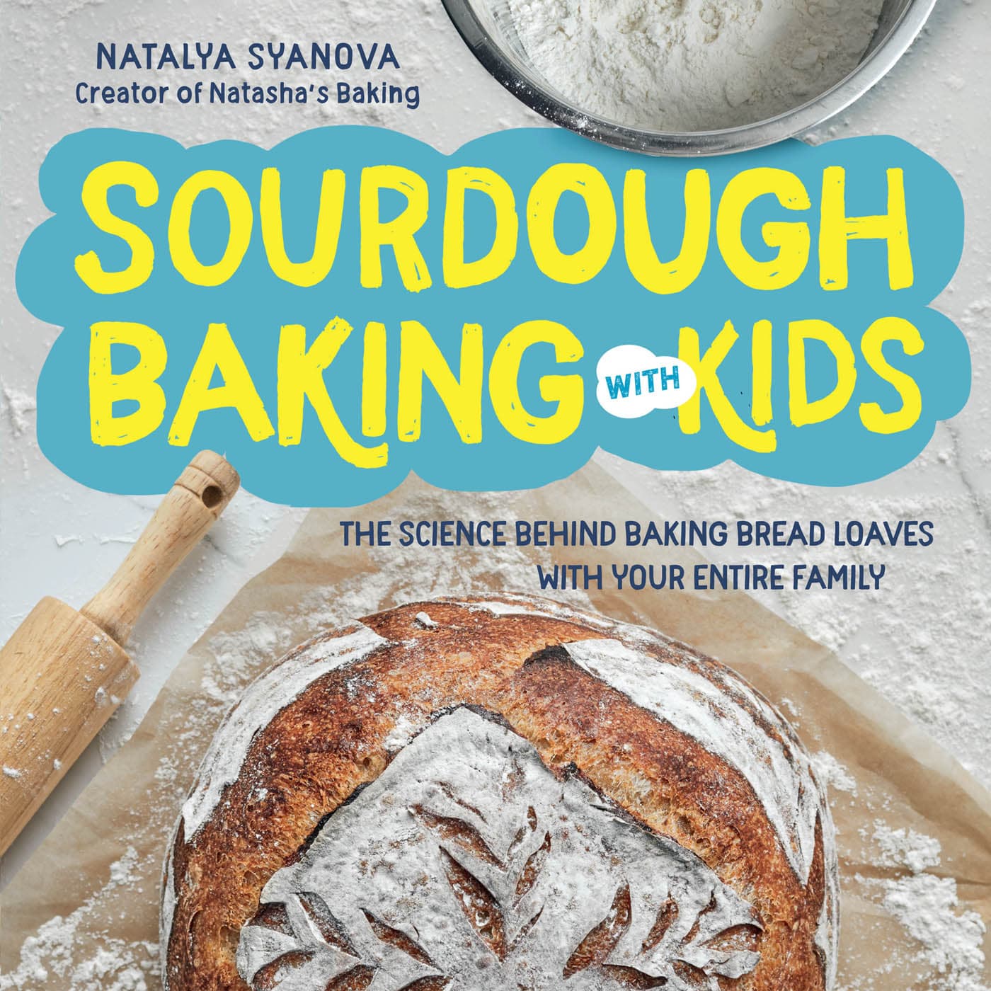 NATALYA SYANOVA THE SCIENCE BEHIND BAKING BREAD LOAVES WITH YOUR ENTIRE - photo 1