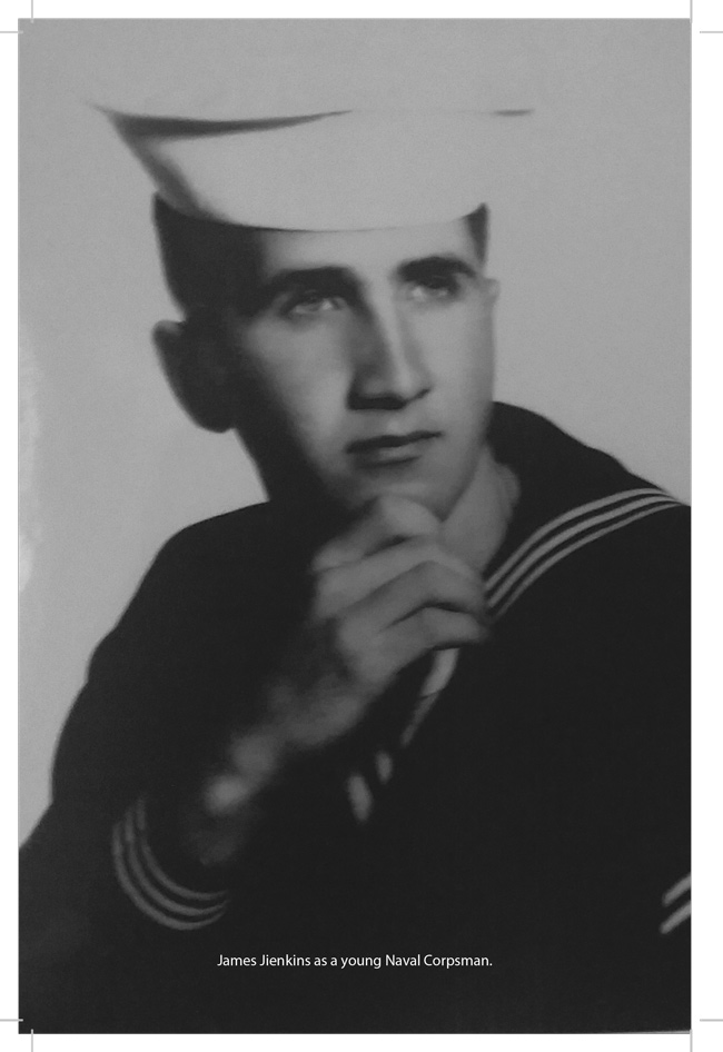 James Jienkins as a young Naval Corpsman Foreword I n 1963 had the - photo 4