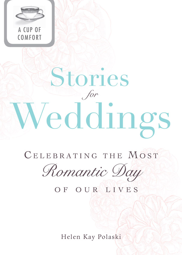 A Cup of Comfort Stories for Weddings Celebrating the most romantic day of our lives - image 1