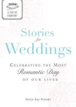 Helen Kay Polaski - A Cup of Comfort Stories for Weddings: Celebrating the most romantic day of our lives