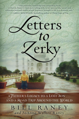 Bill Raney - Letters to Zerky: A Fathers Legacy to a Lost Son . . . and a Road Trip Around the World
