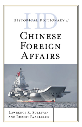 Lawrence R. Sullivan - Historical Dictionary of Chinese Foreign Affairs