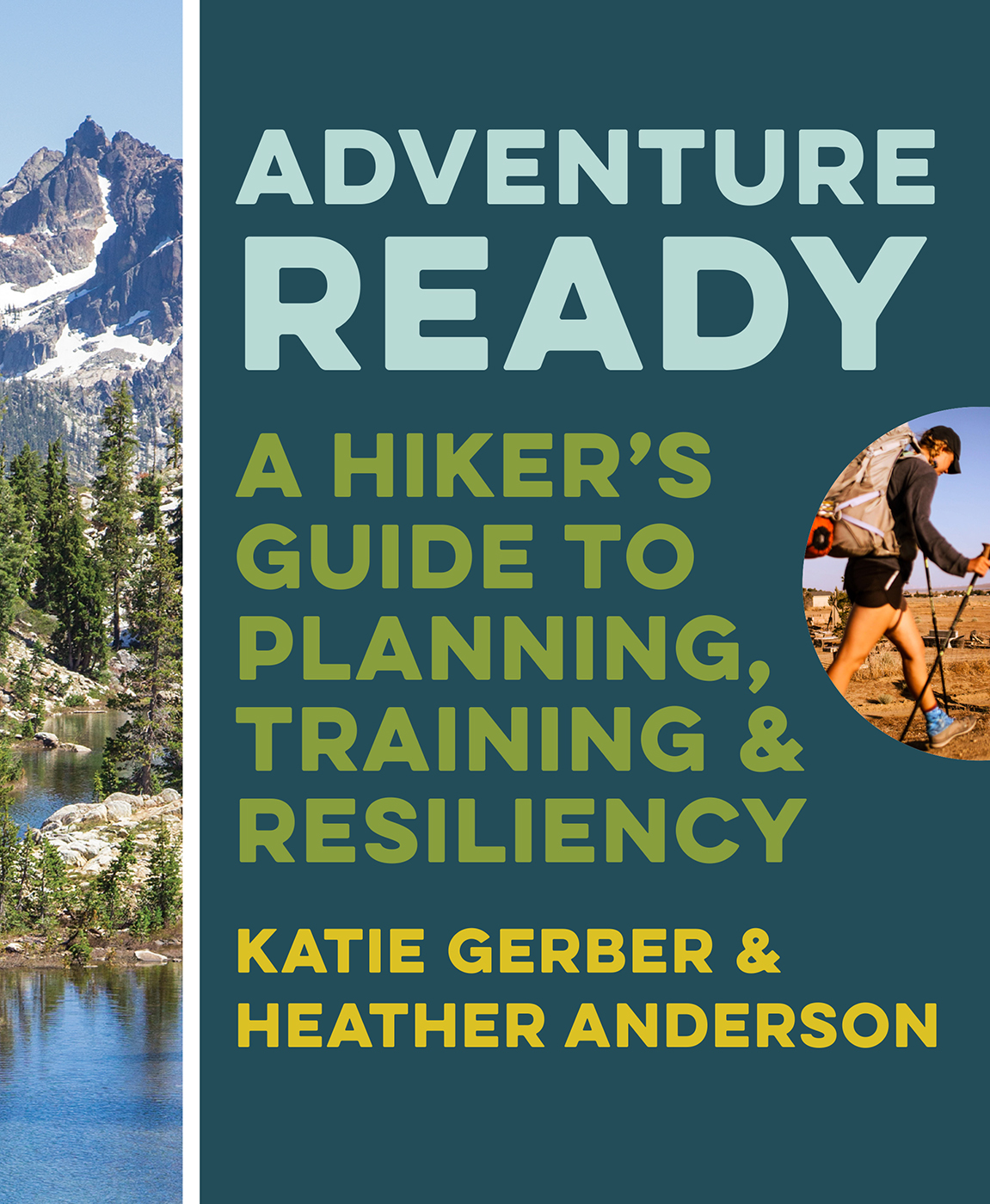 ADVENTURE READY ADVENTURE READY A HIKERS GUIDE TO PLANNING TRAINING - photo 1